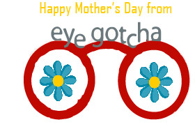 EyegotchaGlasses_MothersDay_2